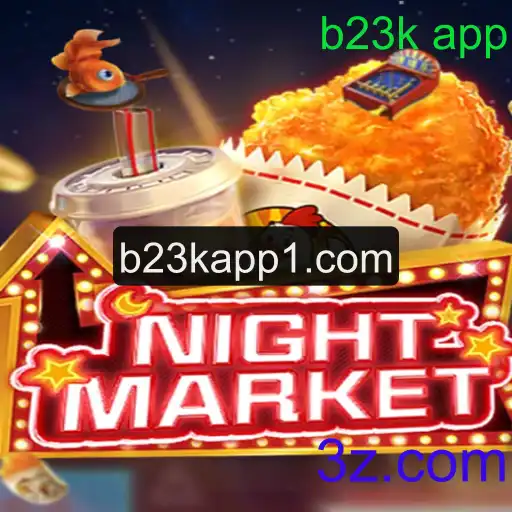 NIGHTMARKET: Explorando o Universo do Jogo com o b23k app