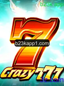 Crazy777: Mergulhe no Mundo Empolgante do B23k App