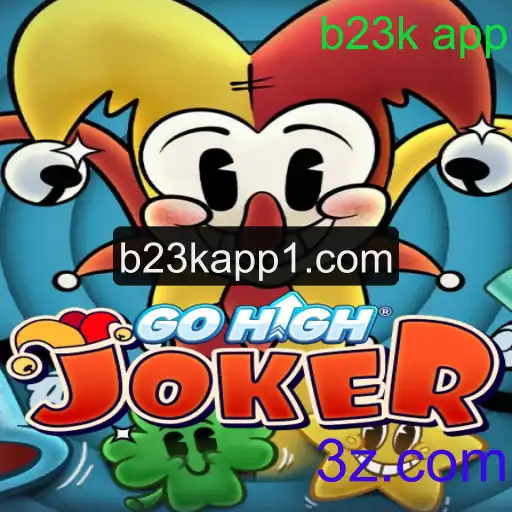 Descubra o Fascinante Mundo de GoHighJoker e o Impacto do b23k app